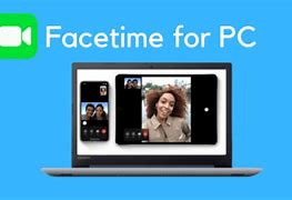 Image result for facetime download for pc