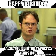 Image result for Happy Birthday False Meme