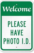 Image result for Please Have ID Ready Signs