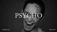 Image result for Psycho Distorted Face