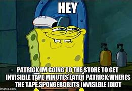 Image result for Invisible Tape Meme
