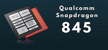 Image result for Qualcomm Snapdragon 845
