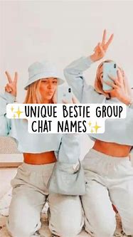 Image result for Bestie Group Chat Names