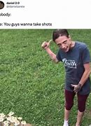 Image result for Take a Shot Meme