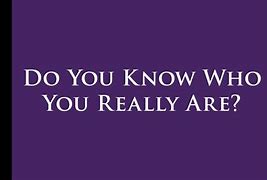 Image result for Do You Know You Are