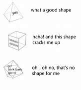 Image result for Shapes Are Hard Meme