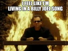 Image result for Billy Joel Memes