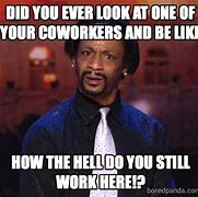Image result for Co-Workers Office Meme