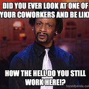 Image result for Do You Work Here Meme