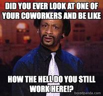 Image result for Miss My CoWorker Meme