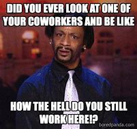 Image result for fun coworkers office meme