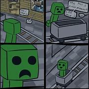 Image result for Minecraft Memes Creeper Funny