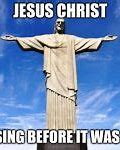 Image result for Jesus Statue Meme