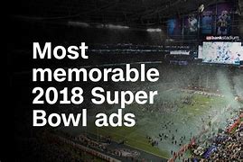 Image result for +2018 SUPERBOWL ADS