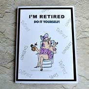 Image result for Printable Retirement Cards Funny