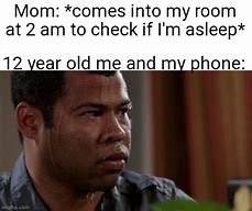 Image result for At Your Phone 2 AM Meme