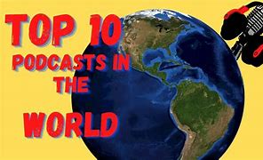 Image result for What Is the Biggest Podcast in the World