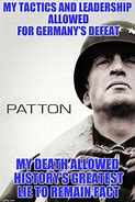 Image result for George Patton Meme