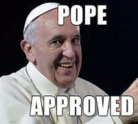 Image result for Pope Boss Meme