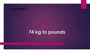 Image result for 74 Kg to Lbs