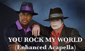 Image result for You Rock My World Meme