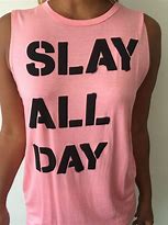 Image result for Slayyy All Day T-Shirt