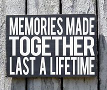 Image result for Quotes On Sharing Family Memories