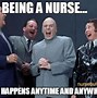 Image result for Funny Nurse Work Memes