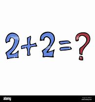 Image result for What Is 2 Plus 2