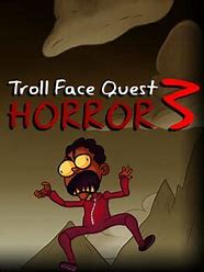 Image result for Trollface Quest Horror