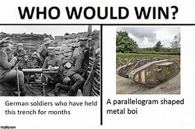 Image result for WW1 Tank Memes