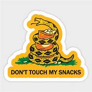 Image result for Don't Touch My Snacks