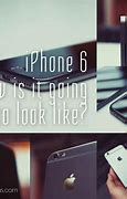 Image result for What the iPhone 6 Will Look Like