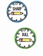 Image result for Sharp and Dull Pencil Labels