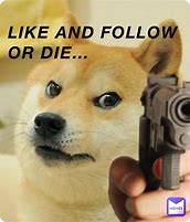 Image result for Like and Follow Meme