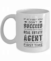 Image result for Funny Real Estate Agents Mugs