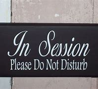 Image result for In Session Please Do Not Disturb Sign