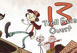 Image result for Trollface Quest 13