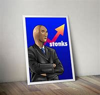 Image result for Stonks Meme Poster