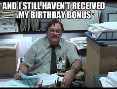 Image result for Happy Birthday Meme Office Space