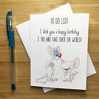 Image result for Pinky and the Brain Birthday Meme