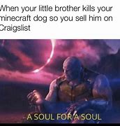 Image result for Angry into Soul Meme