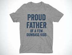 Image result for Funny Dad T-Shirts