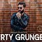 Image result for Dirty Grunge