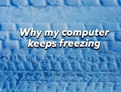 Image result for Computer Screen Freezes