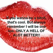 Image result for Bad B Quotes