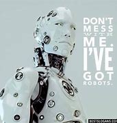 Image result for Robot Sayings