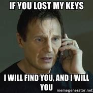 Image result for Lost Key Phone Meme