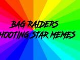 Image result for Bags Raiders Shooting Star Memes