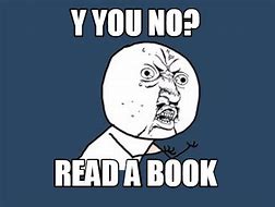 Image result for Anti Book Memes